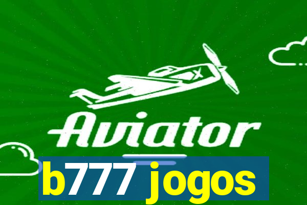 b777 jogos